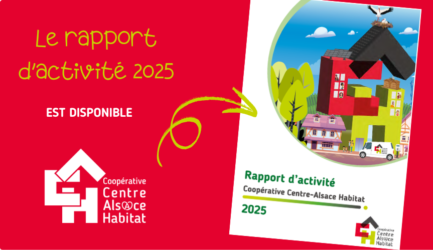 Découvrez toute l'activité de Centre-Alsace Habitat sur l'année 2025